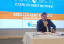 KENT KONSEYİ’NDE ESENLER BELEDİYESİ’NİN PROJELERİ KONUŞULDU